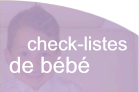 les check-listes pour maman et b�b�